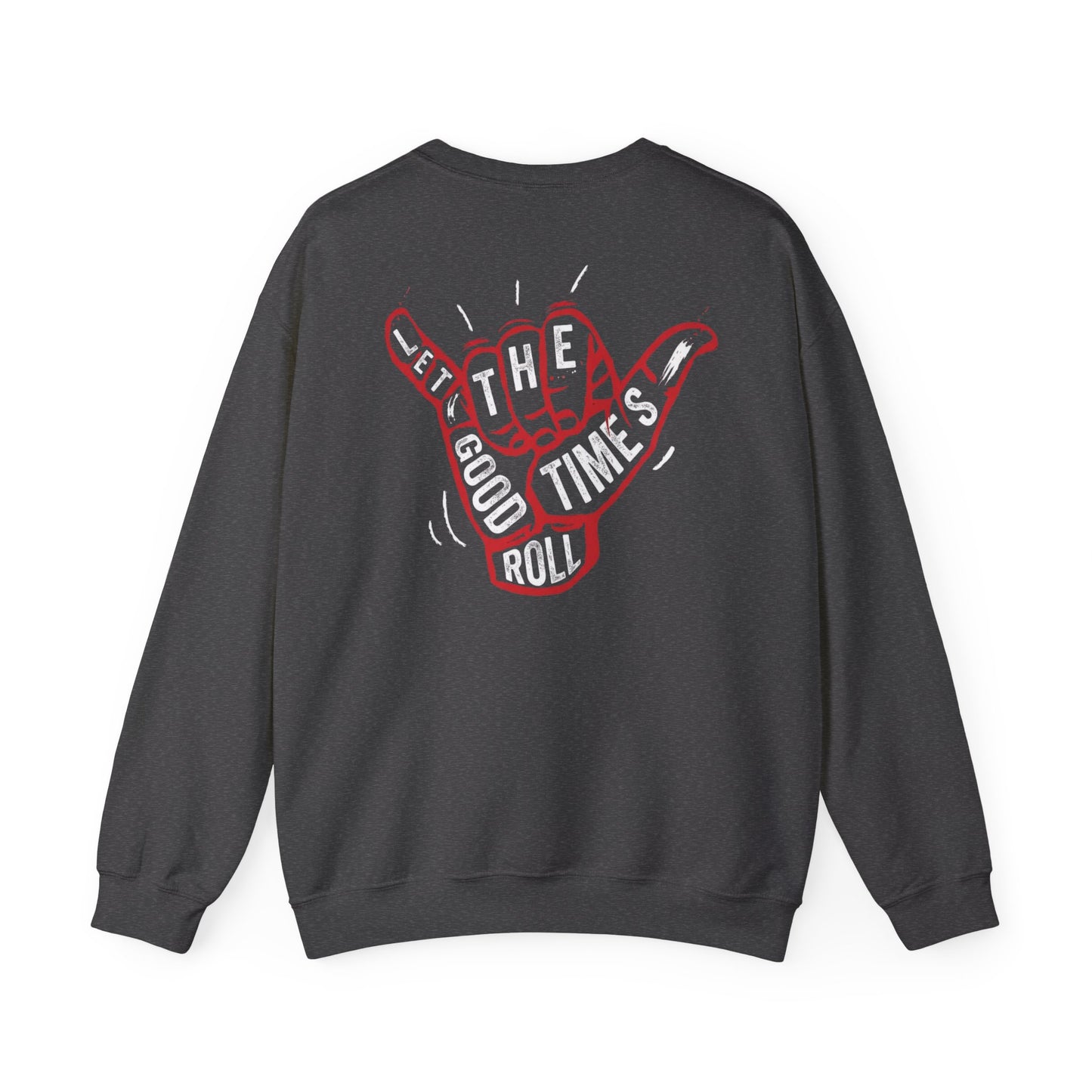 Let the Good Times Roll —  BJJ Sweatshirt