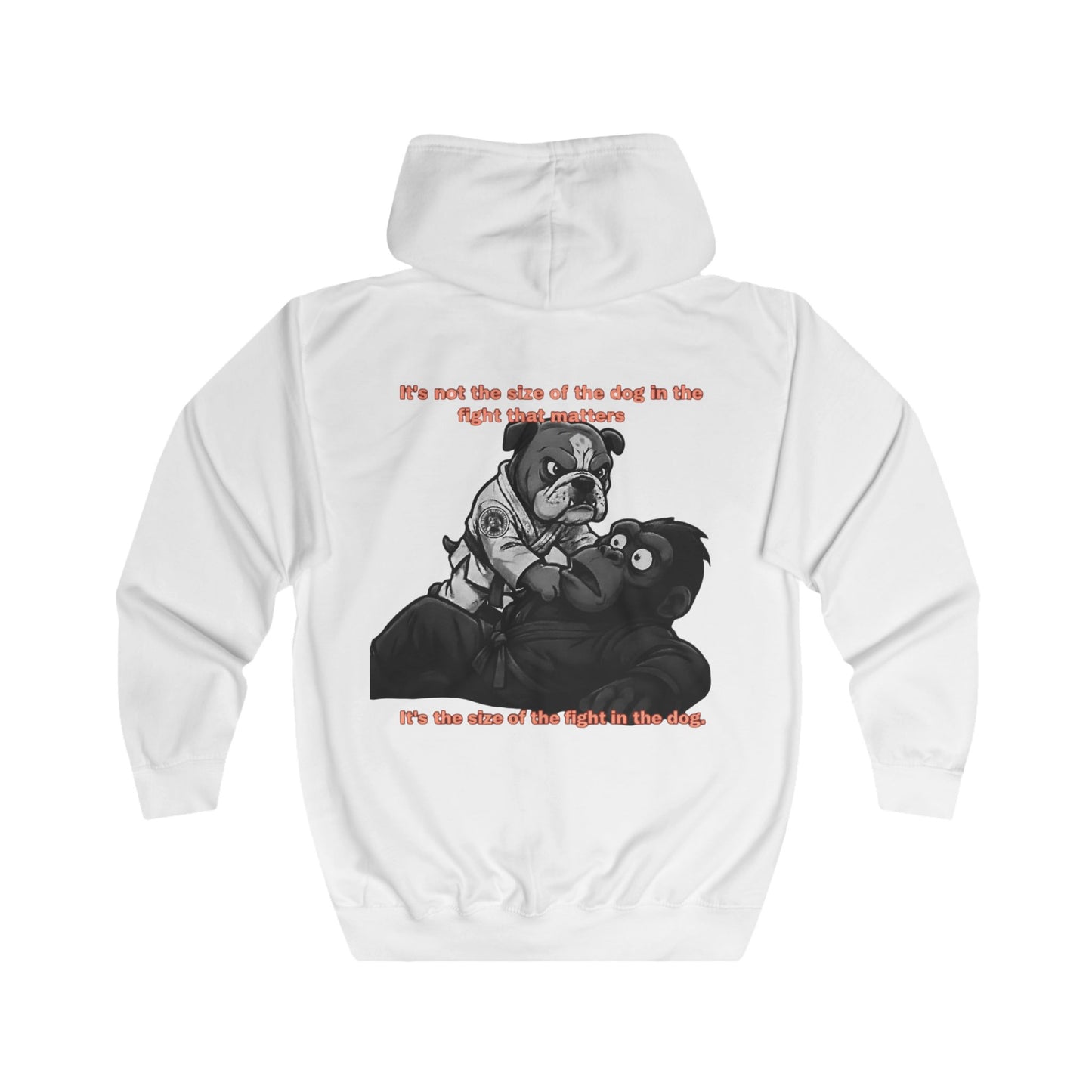 It's the Size of the Fight in the Dog — BJJ Full Zip Gym Hoodie