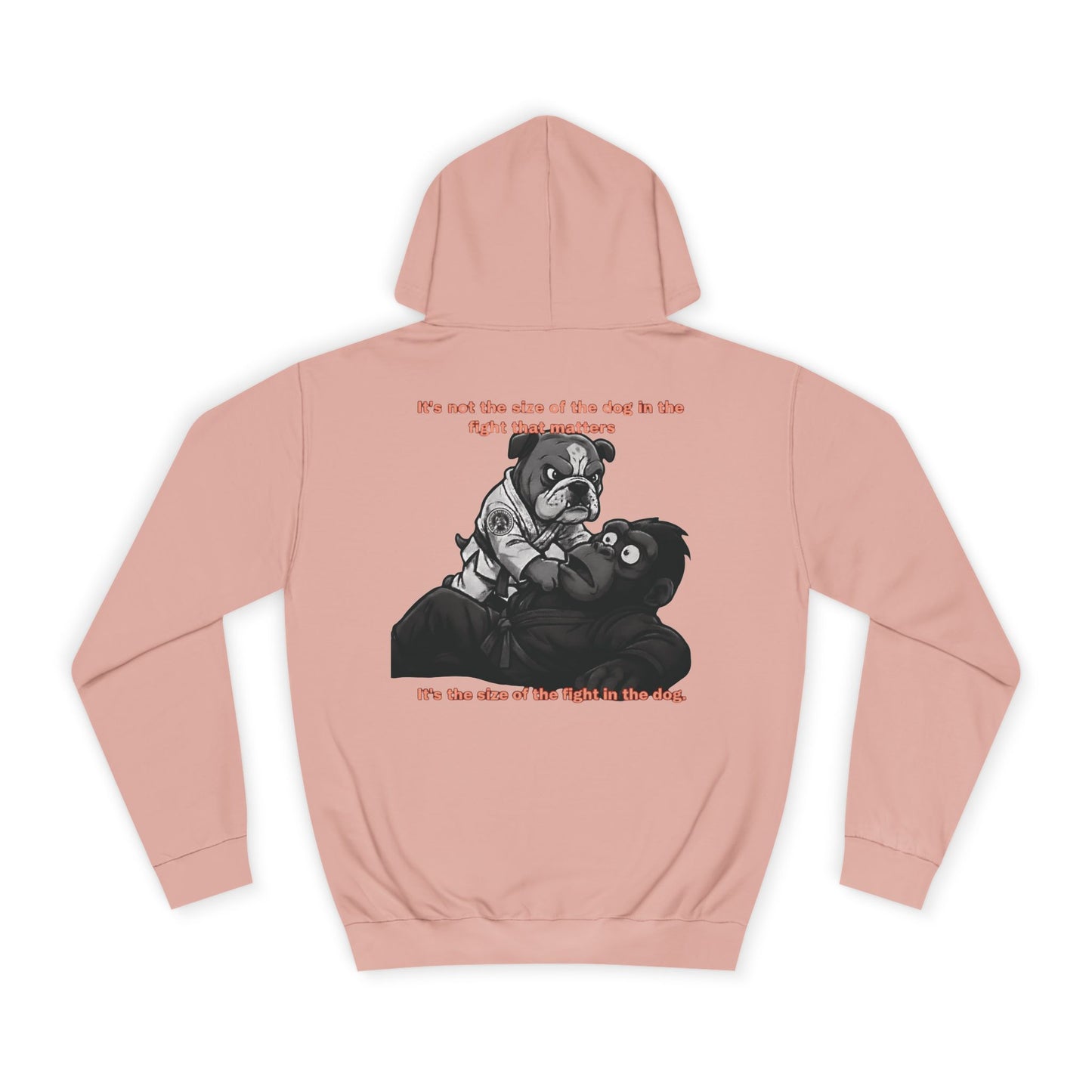 It's the Size of the Fight in the Dog — BJJ Hoodie