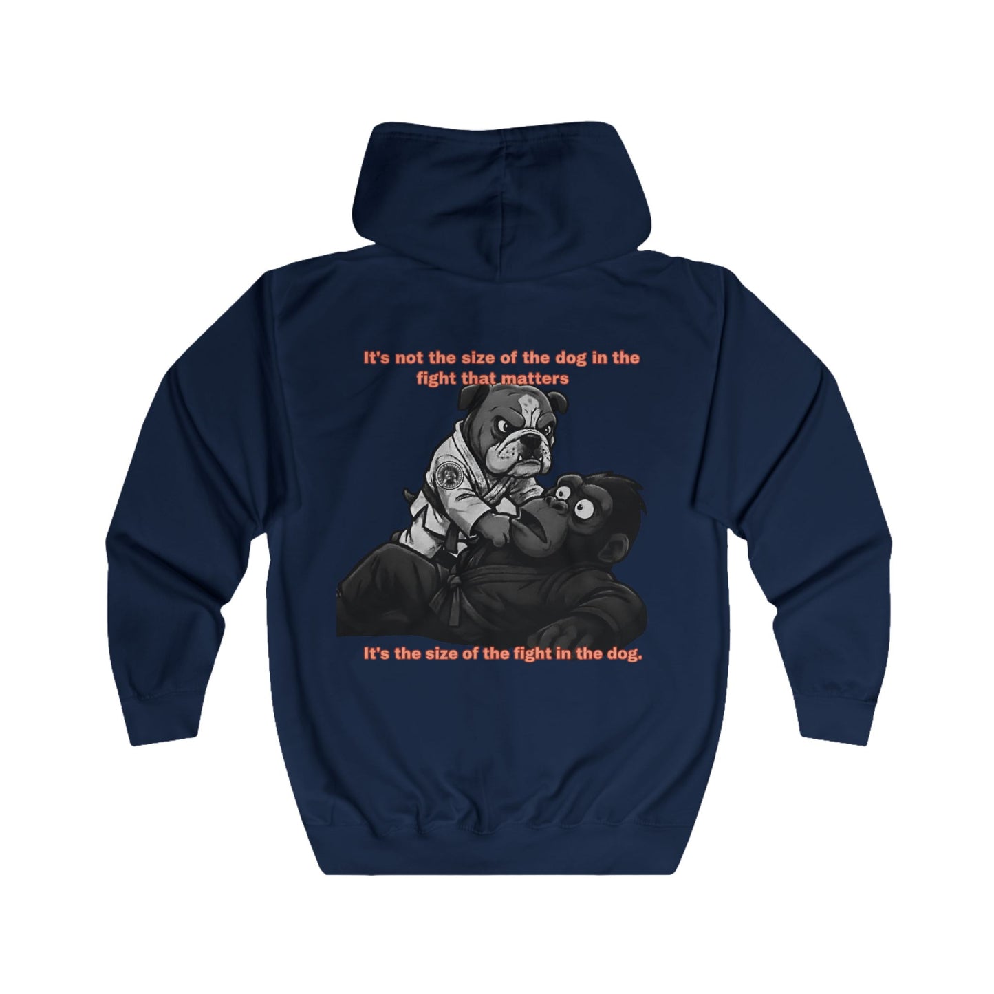 It's the Size of the Fight in the Dog — BJJ Full Zip Gym Hoodie